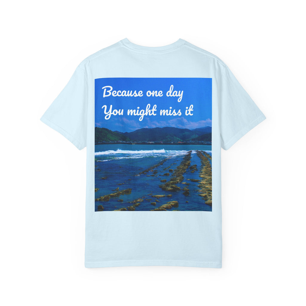 Never Stop Exploring T-Shirt — "Because one day you might miss it" Beach Graphic Tee
