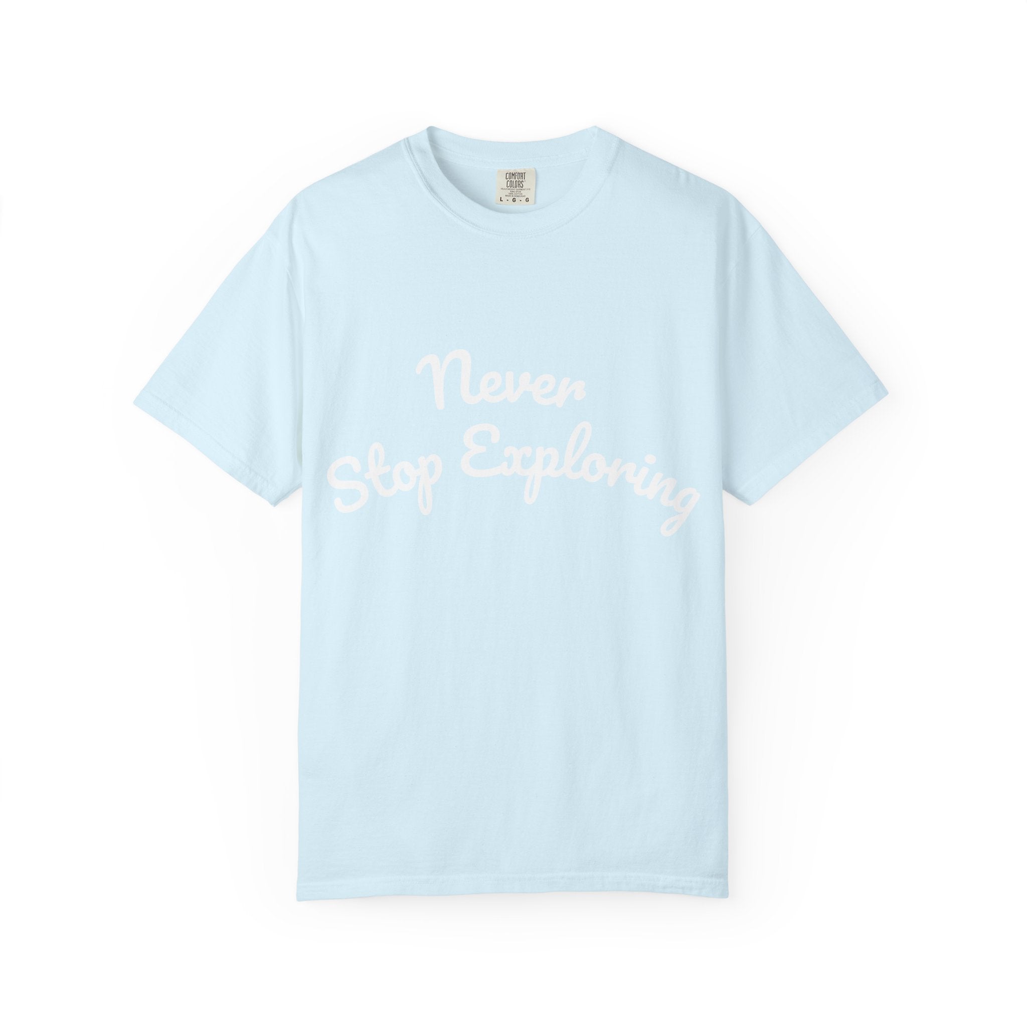 Never Stop Exploring T-Shirt — "Because one day you might miss it" Beach Graphic Tee