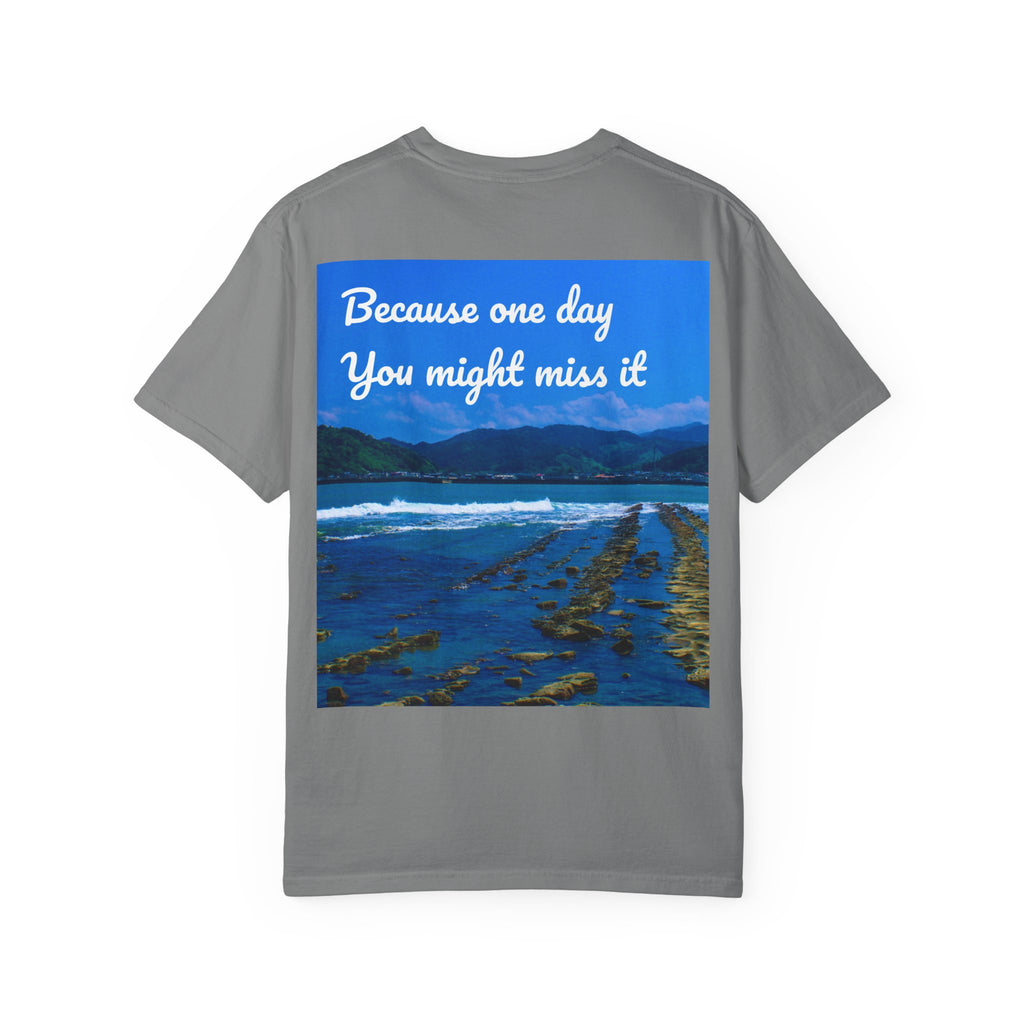 Never Stop Exploring T-Shirt — "Because one day you might miss it" Beach Graphic Tee