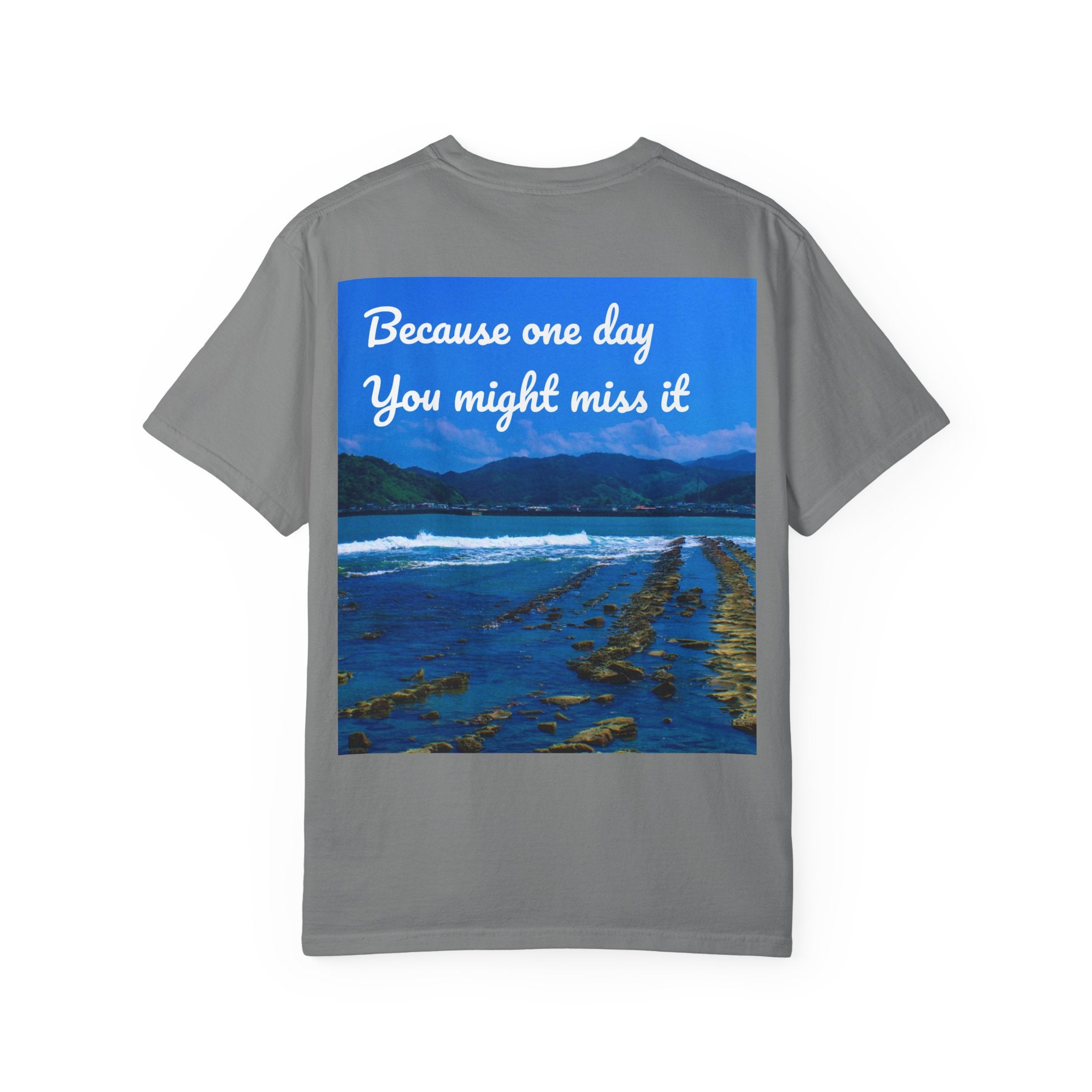 Never Stop Exploring T-Shirt — "Because one day you might miss it" Beach Graphic Tee