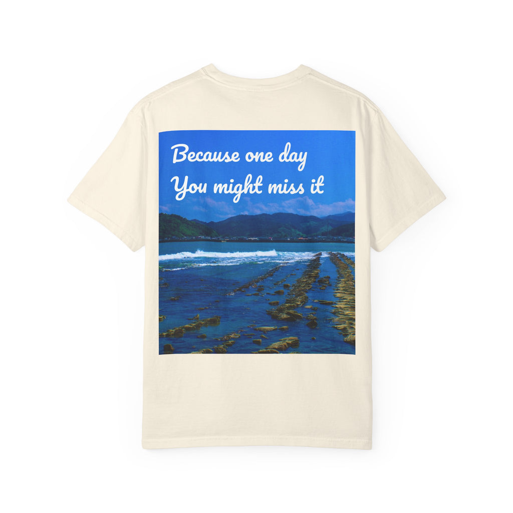 Never Stop Exploring T-Shirt — "Because one day you might miss it" Beach Graphic Tee