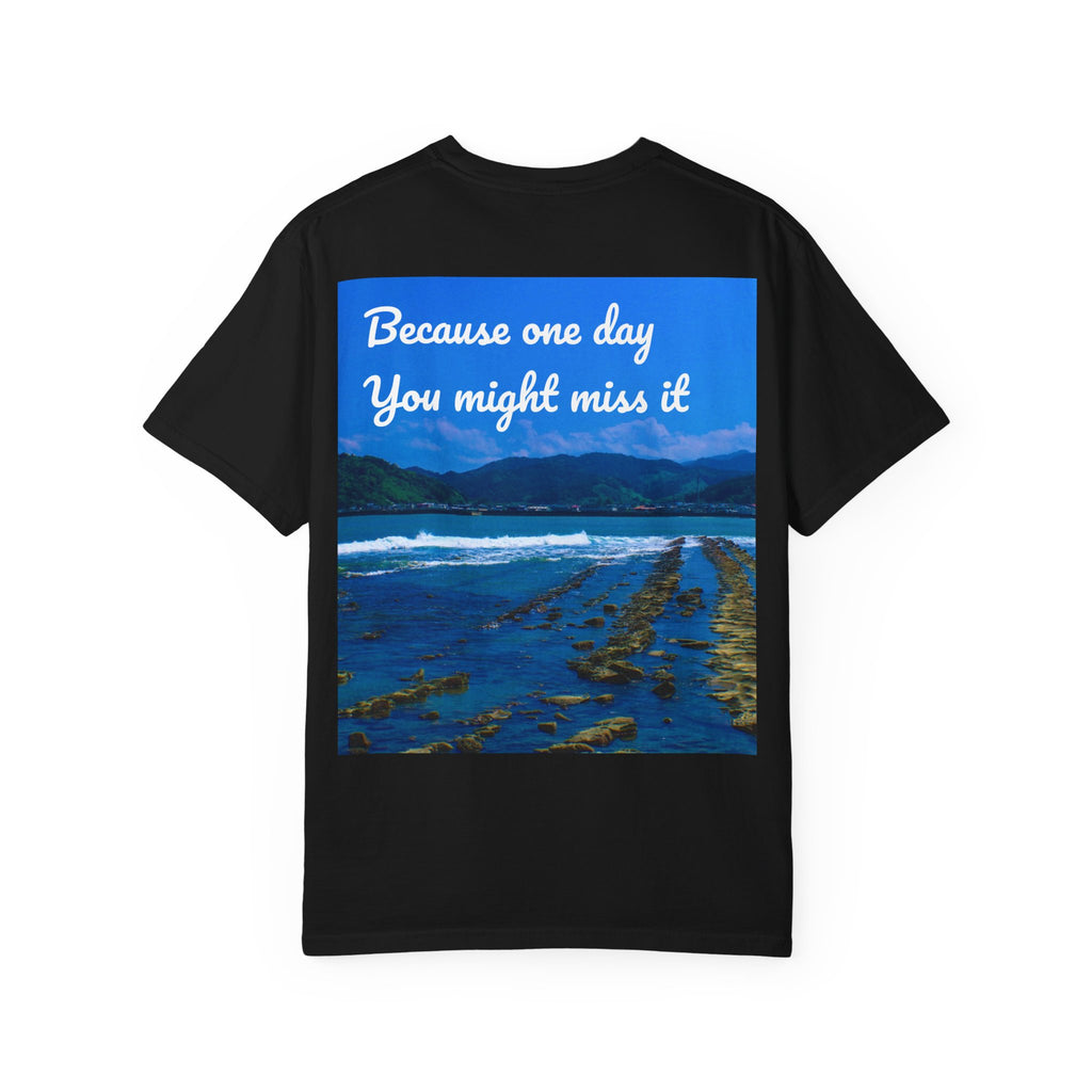 Never Stop Exploring T-Shirt — "Because one day you might miss it" Beach Graphic Tee