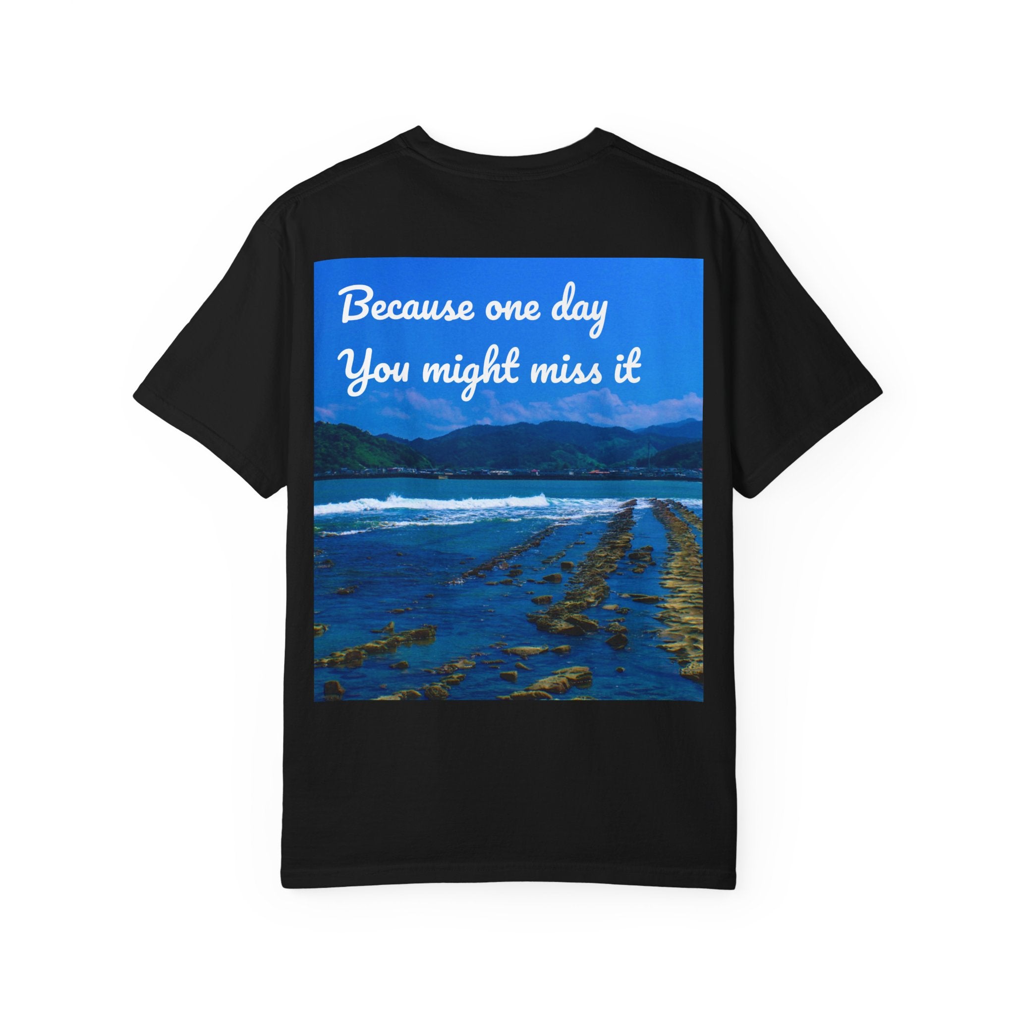 Never Stop Exploring T-Shirt — "Because one day you might miss it" Beach Graphic Tee