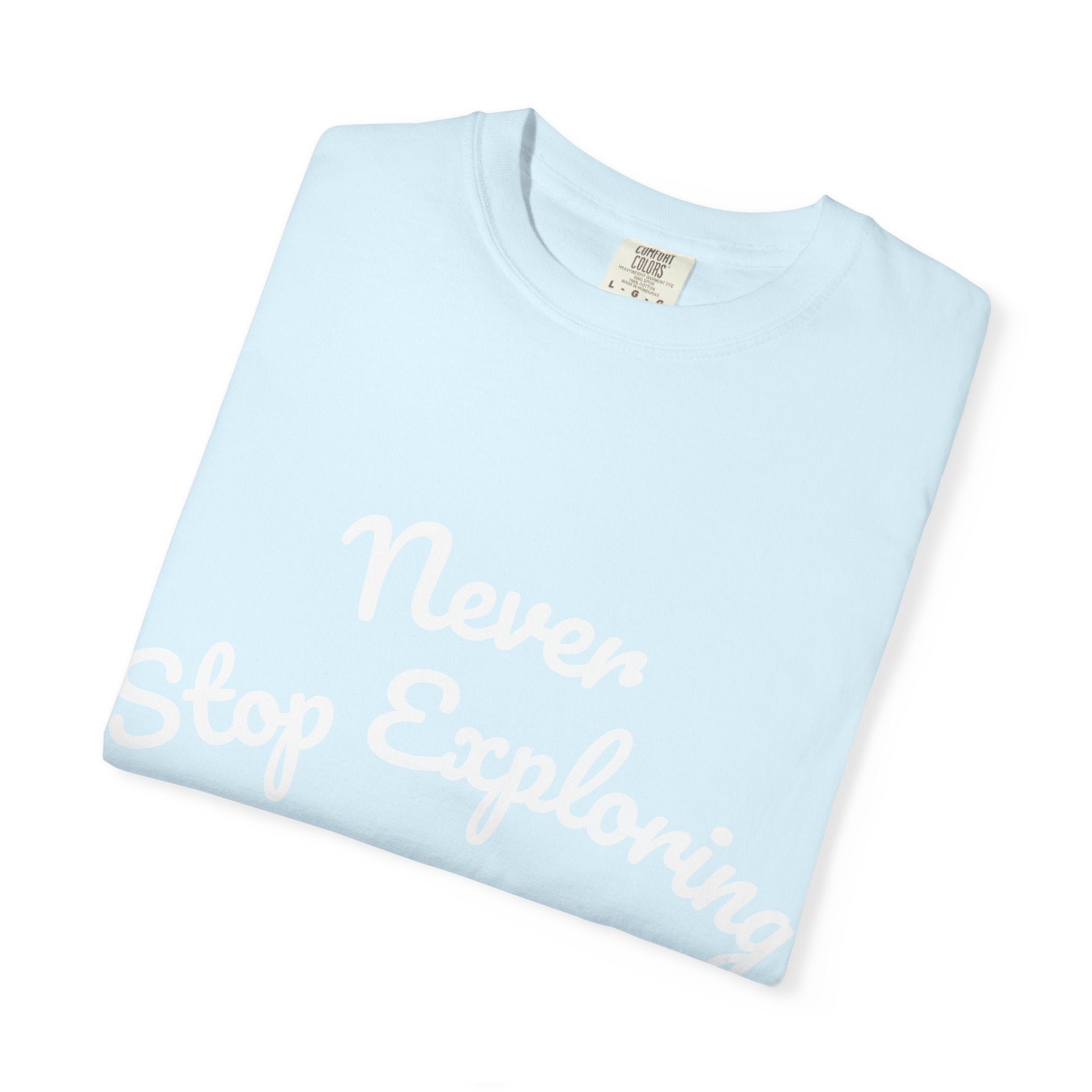 Never Stop Exploring T-Shirt — "Because one day you might miss it" Beach Graphic Tee